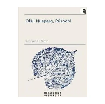 Encyklopedie Olší, Nusperg, Růžodol - Kristýna Dufková