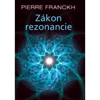 Slovenský jazyk Zákon rezonancie - Pierre Franckh