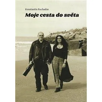 Literární biografie Moje cesta do světa - Konstantin Ruchadze