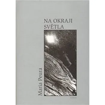 Na okraji světla - Maria Peura