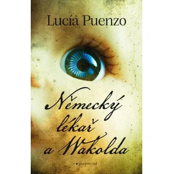 Kniha Německý lékař a Wakolda - Lucía Puenzo