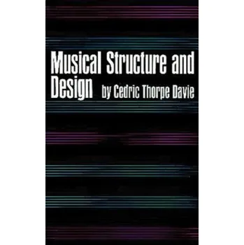 Umění Musical Structure and Design – Cedric T. Davie,P. M. Young (EN)