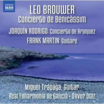 Zahraniční hudba CD Leo Brouwer: Concierto de Benicàssim 2016