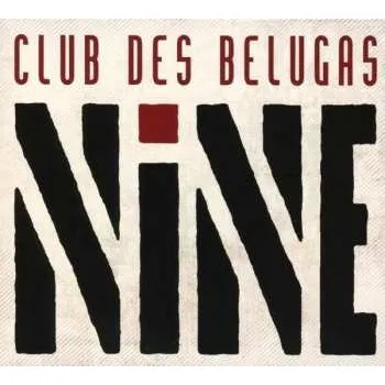 Zahraniční hudba 2CD Club des Belugas: Nine 2017