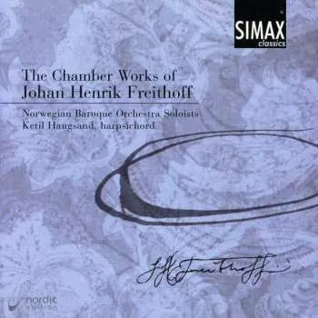 Zahraniční hudba CD Ketil Haugsand: The Chamber Works Of Johan Henrik Freithoff 2011