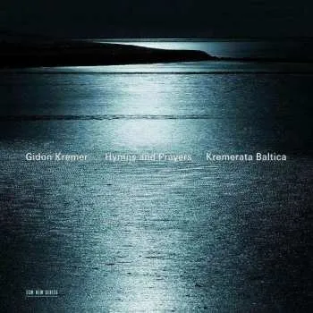 Zahraniční hudba CD Gidon Kremer: Hymns And Prayers 2022
