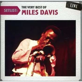 Hudba CD Miles Davis: Setlist: The Very Best Of... 2011