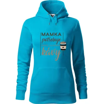 Dámská mikina DOBRÝ TRIKO Mikina s potiskem a kapucí Mamka potřebuje kávu Velikost dámské mikiny: L, Barva: Tyrkysová