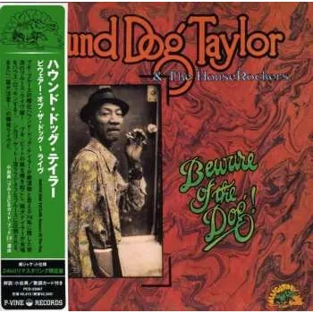 Zahraniční hudba CD Hound Dog Taylor & The House Rockers: Beware Of The Dog! LTD 2007 Paper Sleeve Limited Edition