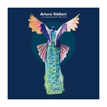 Zahraniční hudba LP Arturo Stalteri: ...E Il Pavone Parlò Alla Luna LTD 2017