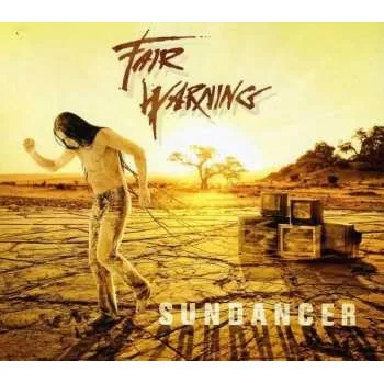 Zahraniční hudba CD Fair Warning: Sundancer LTD | DIGI 2013 Digipack Limited Edition
