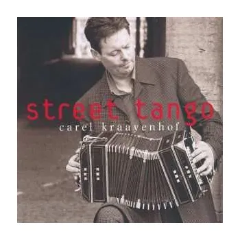 Zahraniční hudba CD Carel Kraayenhof: Street Tango 2003