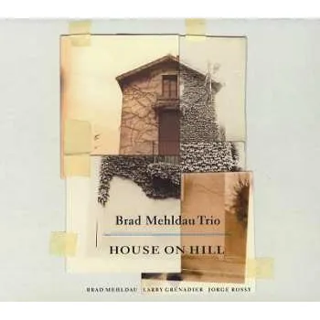 Zahraniční hudba CD Brad Mehldau Trio: House On Hill 2006 O Card