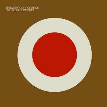 Zahraniční hudba CD Thievery Corporation: Babylon Rewound 2017
