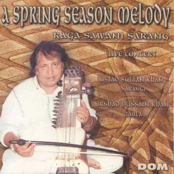 Zahraniční hudba CD A Spring Season Melody: Raga Sawani Sarang 2019