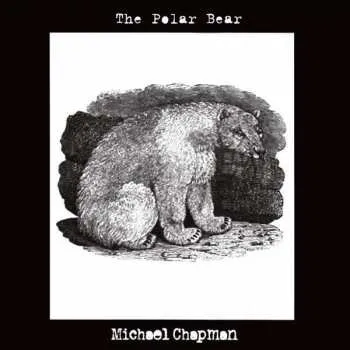 Zahraniční hudba CD Michael Chapman: The Polar Bear 2014
