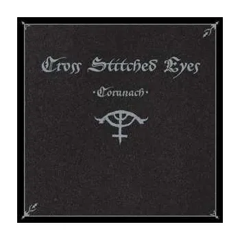 Zahraniční hudba LP/CD Cross Stitched Eyes: Coranach 2009