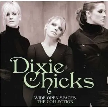 Zahraniční hudba CD Dixie Chicks: Wide Open Spaces The Collection 2012 Jewelcase