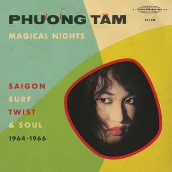 Zahraniční hudba 2LP Phuong Tam: Magical Nights – Saigon Surf, Twist & Soul (1964-1966) 2022
