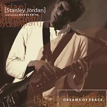 Zahraniční hudba CD Stanley Jordan: Dreams Of Peace 2015