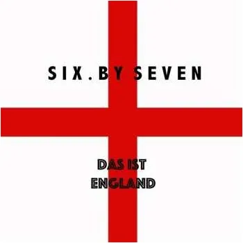 Zahraniční hudba LP Six By Seven: Das Ist England LTD 2019 Limited Edition Vinyl