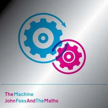 Zahraniční hudba LP John Foxx And The Maths: The Machine LTD 2017 Limited Edition Vinyl
