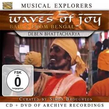 Zahraniční hudba CD/DVD Deben Bhattacharya: Waves Of Joy - Bauls From Bengal 2018