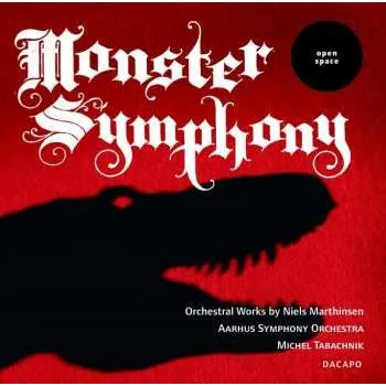 Zahraniční hudba CD Niels Marthinsen: Monster Symphony (Orchestral Works By Niels Marthinsen) 2006