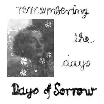 Zahraniční hudba LP Days Of Sorrow: Remembering The Days 2018
