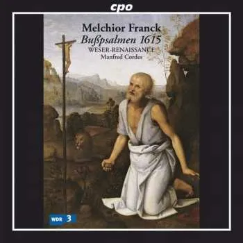 Zahraniční hudba SACD Melchior Franck: Melchior Franck: Bußpsalmen 1615 2008 SACD