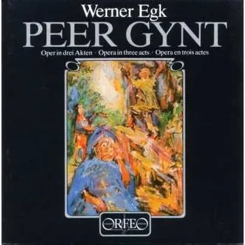 Zahraniční hudba 2CD Werner Egk: Peer Gynt (Oper In Drei Akten = Opera In Three Acts = Opera En Trois Actes) 2001