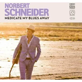 Zahraniční hudba CD Norbert Schneider: Medicate My Blues Away 2023