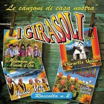 Zahraniční hudba CD I Girasoli: Le Canzoni Di Casa Nostra, Raccolta N. 2 2015