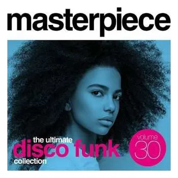 Zahraniční hudba CD Various: Masterpiece Volume 30 - The Ultimate Disco Funk Collection 2020