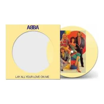 SP ABBA: Lay All Your Love On Me LTD | PIC 2022 Picture Disc Limited Edition Vinyl