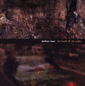 Zahraniční hudba CD Darkest Hour: The Mark Of The Judas 2015 Remastered