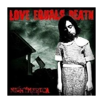 Zahraniční hudba LP Love Equals Death: Nightmerica 2006