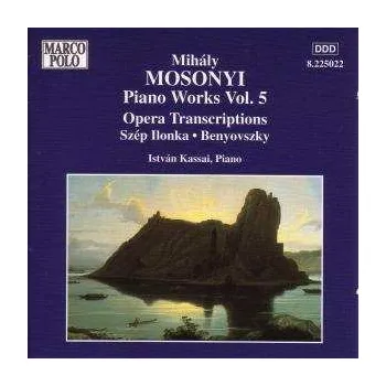 Zahraniční hudba CD Kassai István: Piano Works Vol. 5 - Opera Transcriptions 2004