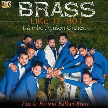 Zahraniční hudba CD Dzambo Agusevi Orchestra: Brass Like It Hot 2016