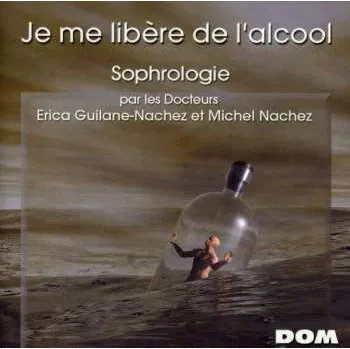 Zahraniční hudba CD Je Me LibÈre De L'alcool: Sophrologie 2019