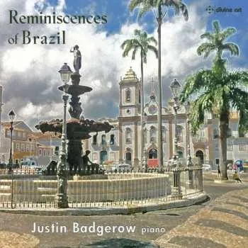 Zahraniční hudba CD Justin Badgerow: Reminiscences Of Brazil 2020