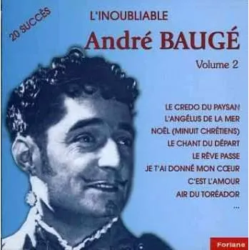 Zahraniční hudba CD Andre Bauge: L'inoubliable André Baugé - Volume 2 - 20 Succès 2019