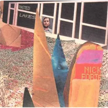 Zahraniční hudba LP Nick Forté: Pasted Lakes 2003