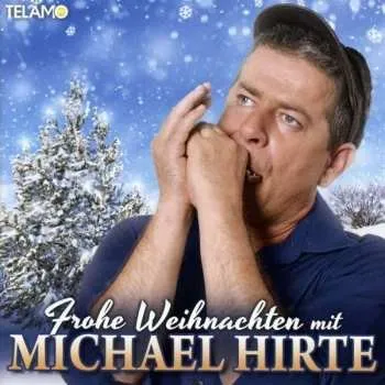 Zahraniční hudba CD Michael Hirte: Frohe Weihnachten 2016