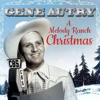 Zahraniční hudba LP Gene Autry: A Melody Ranch Christmas LTD | CLR 2018 White Vinyl Limited Edition