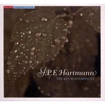 Zahraniční hudba 2CD Johan Peter Emilius Hartmann: The Key Masterpieces 2009