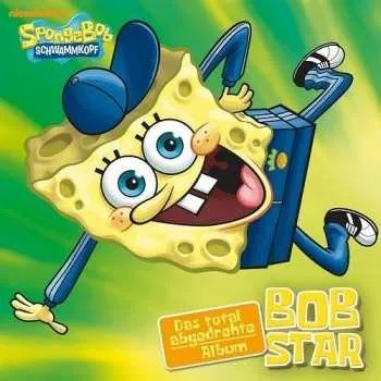 Zahraniční hudba CD Spongebob Schwammkopf: Bob Star - Das Total Abgedrehte Album 2013