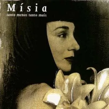 Zahraniční hudba CD Mísia: Tanto Menos Tanto Mais 2017