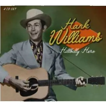 Zahraniční hudba 4CD Hank Williams: Hillbilly Hero 2002 Boxset