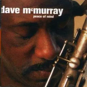 Zahraniční hudba CD David McMurray: Peace Of Mind 2006